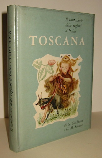 (a cura di) Cocchiara Giuseppe e Sciacca Giuseppe M. Favole e leggende della Toscana 1960 Bologna Giuseppe Malipiero
